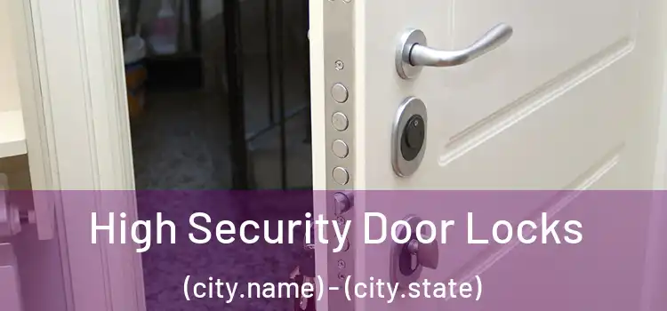  High Security Door Locks (city.name) - (city.state)