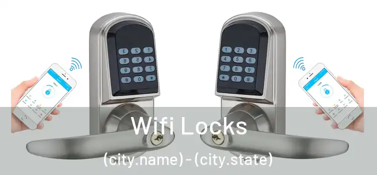  Wifi Locks (city.name) - (city.state)